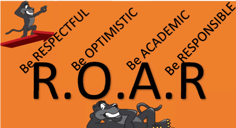 R.O.A.R. Be Respectful, Be Optomositc, Be Academic, be Responsible
